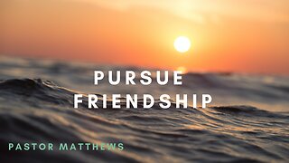 "Pursue Friendship" | Abiding Word Baptist