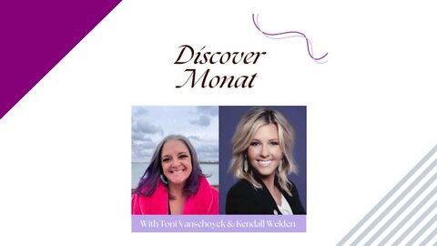 Discover Monat with Special Guest Kendall Welden