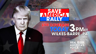 PRESIDENT TRUMP'S SAVE AMERICA RALLY IN WILKES/BARRE PA