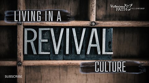 Living in a Revival Culture