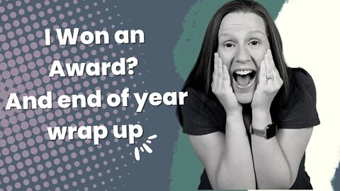 Momtrepreneur Life | I Won an Award? And End of Year Wrap Up