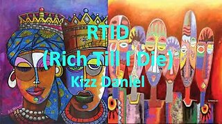 RTID (Rich till I die) - Kizz Daniel (French & Arabic lyrics)