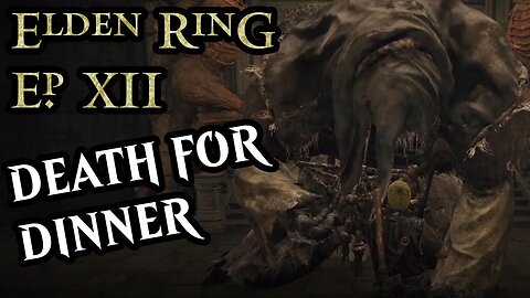 12# First Time Playing Elden Ring - Death for Dinner 🍽