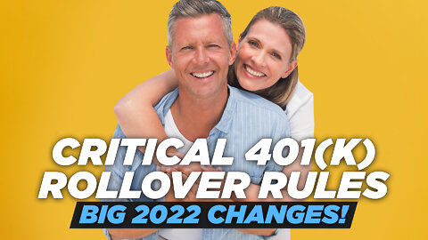 Critical 401(k) Rollover Rules Every Investor MUST Know [2022 Updates]