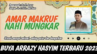 Buya Arrazy Hasyim : Amar Makruf Nahi Mungkar