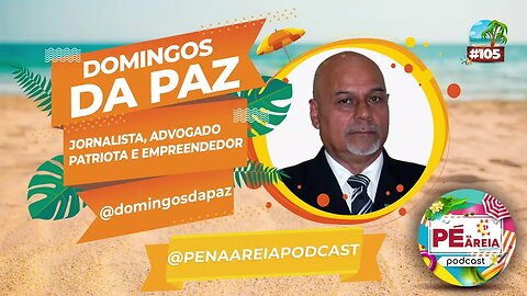 O Brasil sob o comando da esquerda, com Domingos da Paz - Pé na Areia Podcast 105