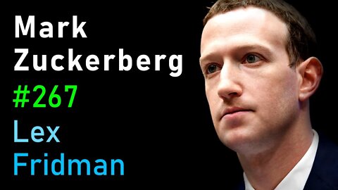 Mark Zuckerberg- Meta, Facebook, Instagram, and the Metaverse - Lex Fridman Podcast #267