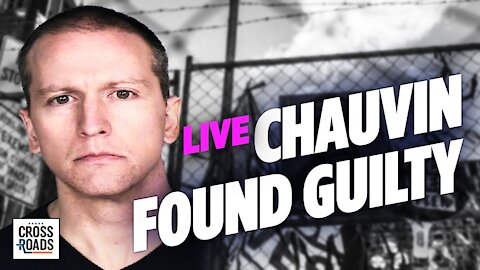 Live Q&A: Jurors Finds Chauvin Guilty On All Charges; Witness Threatened | Crossroads