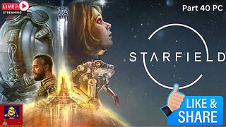Starfield Gameplay - Explore The Infinite Possibilities Of Space! (Part 40) )