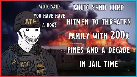 WoTC Sent Corp Hitmen To Threaten Family With 200K Fines & Decade Of Jail Time