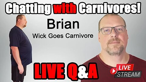 Wick Goes Carnivore: Brian's Story LIVE & QA