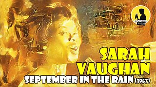 SARAH VAUGHAN | SEPTEMBER IN THE RAIN (1957)