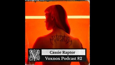 Cassie Raptor @ Voxnox Podcast #082