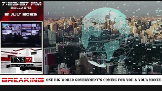 One Big World Government’s Coming for You & Your Money