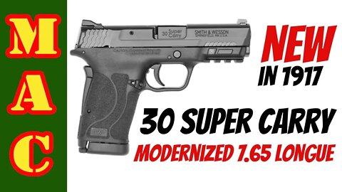 New Federal 30 Super Carry - WWI Pedersen Device Cartridge on Steroids!