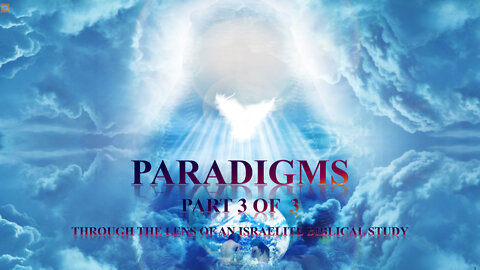 Section 1: Paradigm Part 3 of 3