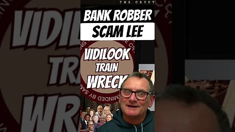 ViDiLOOK's Crypto TRAIN WRECK: Decrypting the Alleged Exit Strategy - Unmasking BANK ROBBER Scam Lee