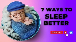 7 Ways to Sleep Better for a Successful Day.