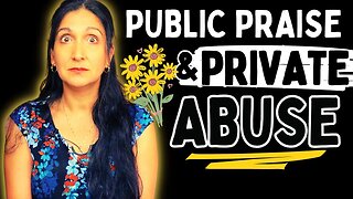 The Psychological WARFARE of Narcissists (How they praise you in public and abuse you in private)