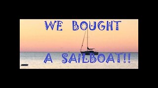 WE BOUGHT A SAILBOAT! (Ep: 02)