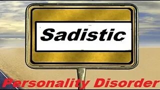 Sadistic Personality Disorder - Part of Dark Triad - Left Out of DSM -