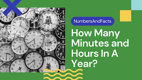 How Many Minutes and Hours In A Year?