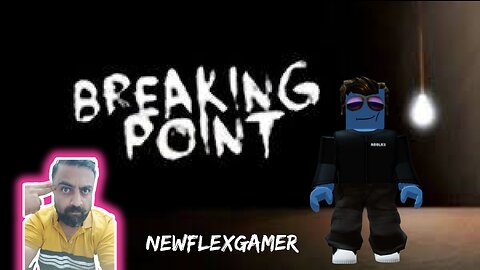 ROBLOX BREAKING POINT | NEWFLEXGAMER