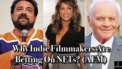 Why Indie Filmmakers Are Betting On NFTs? (Movie News, AFM 2021)