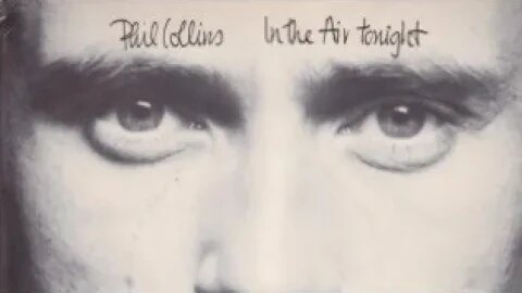 QUICK THOUGHT - IN THE AIR TONIGHT BY PHIL COLLINS