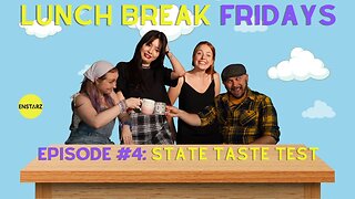 Lunch Break Friday #4: State Taste Test