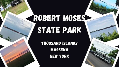 Road tour of Robert Moses State Park, Massena NY