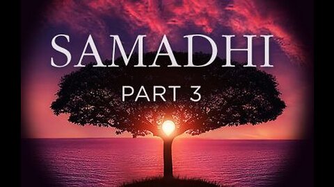 Samadhi Movie - Part 3 (The Pathless Path) (2021)