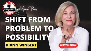 How Diann Wingert Can Help You Shift from Problems to Possibilities