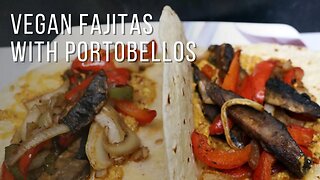 vegan fajitas with portobella mushrooms
