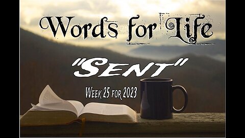 Words for Life: Sent (Week 25)