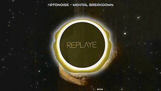 Λrtonoise - Mental Breakdown | Replaye