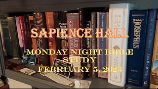 Sapience Hall - Monday Night Bible Study - February 5, 2024 - Luke 8:4-15