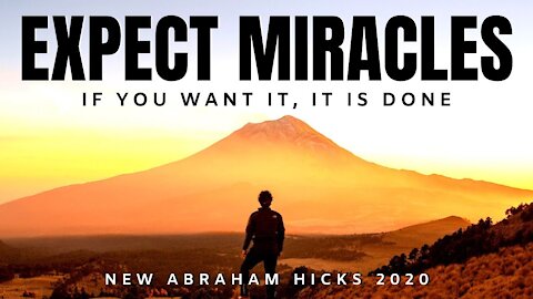 If You Want It, It is Done | NEW Abraham Hicks 2020 | Law Of Attraction (LOA)