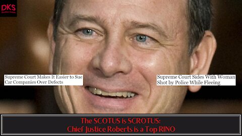 The SCOTUS is SCROTUS: Chief Justice Roberts is a Top RINO