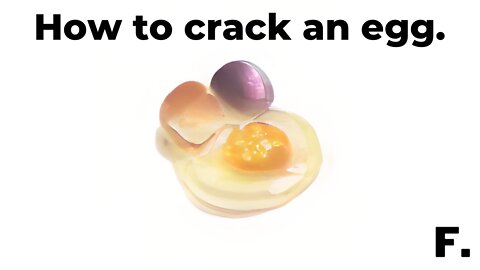 How to crack an Egg