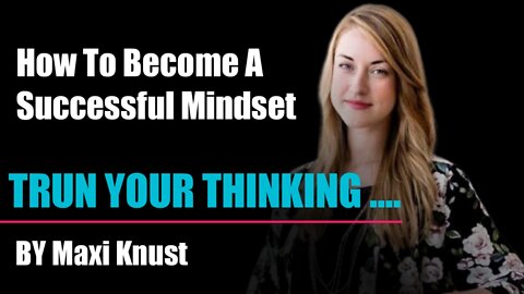 How to become to successful mindset / by Maxi knust / best motivation video