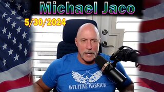 Michael Jaco Update May 30: "Denounce The Vaccine, Pray Over Your Food For Cleansing"