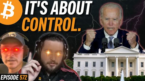 Biden's White House Wants to Ban Bitcoin Mining | EP 572