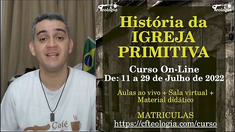 CURSO: História da Igreja Primitiva