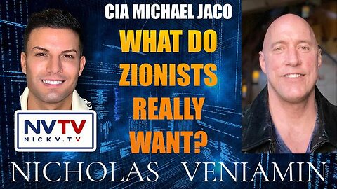CIA Michael Jaco Discusses What Zionists Really Want with Nicholas Veniamin