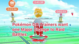 Pokémon GO Trainers want one Major Change to Raid Battles