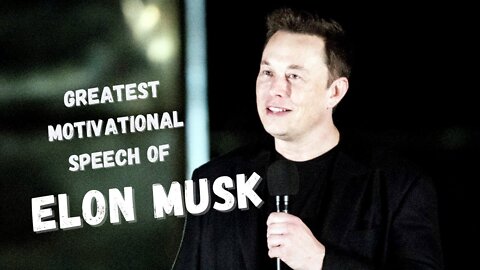 Elon Musk's Best Motivational Speech Ever - #Motivation