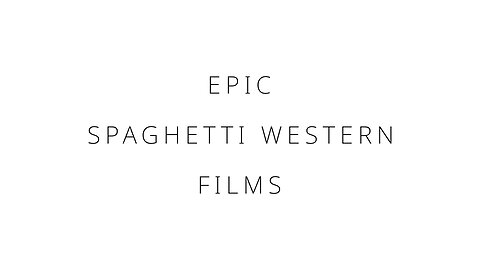 Epic Spaghetti Western films