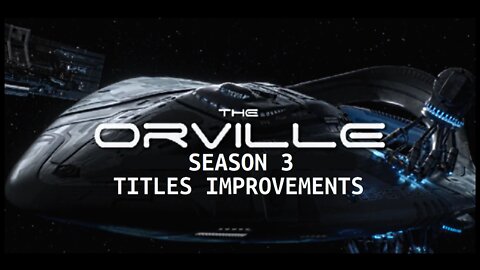 The Orville Season 3 Titles Improvements