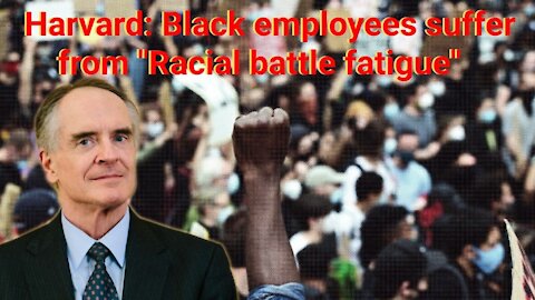 Jared Taylor || Harvard Business Review: 'Black employees suffer from "Racial battle-fatigue"